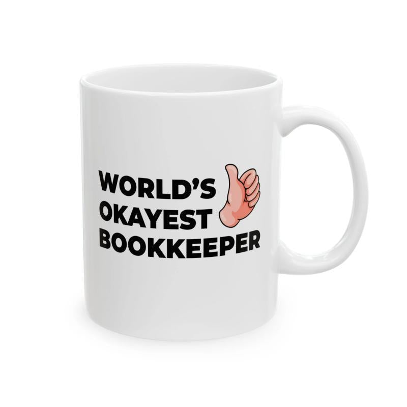 Tailorly White Ceramic 11 oz Mug - Worlds Okayest Bookkeeper Minimalist Cartoon Style Graphic Featuring A Positive Thumbs Up Hand