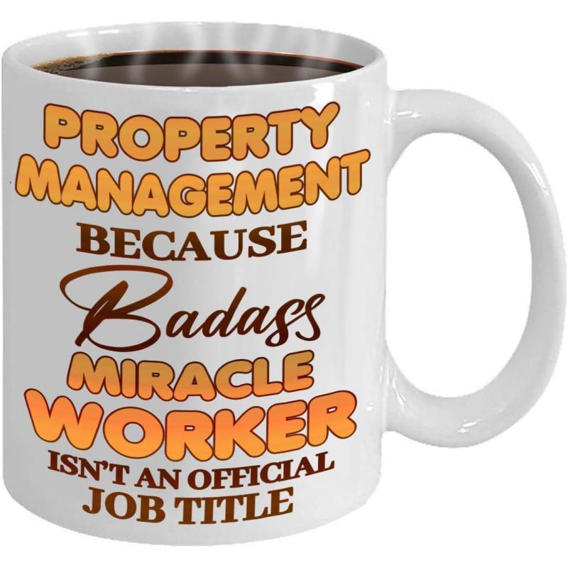 Tailorly White Ceramic 11 oz Mug - Property Management Because Badass Miracle Worker Isnt An Official Job Title Polished White Surface Featuring Bold Stylized