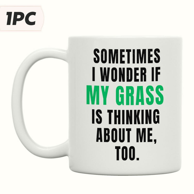 Tailorly White Ceramic 11 oz Mug - Sometimes I Wonder If My Grass Is Thinking About Me Too Bold Minimalist Typography Design On A