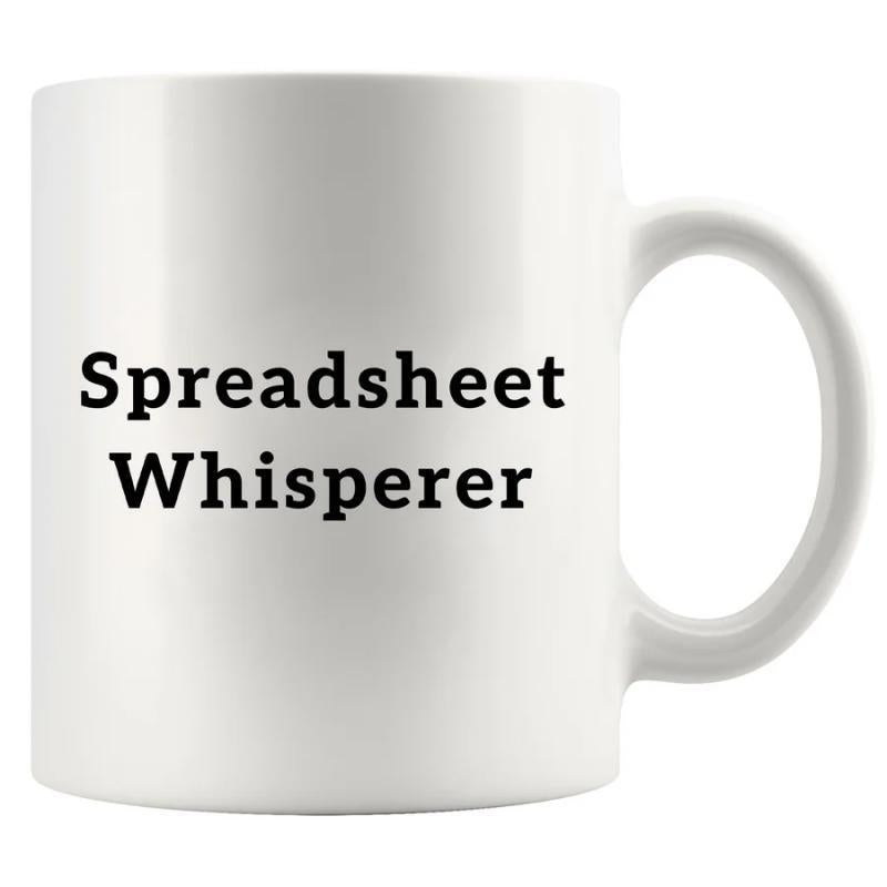Tailorly White Ceramic 11 oz Mug - Spreadsheet Whisperer Clean Minimalist White Ceramic Drinkware For Professional Office And Business Settings Mug