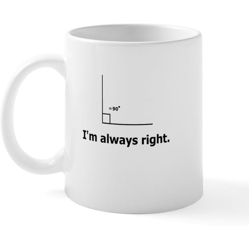 Tailorly White Ceramic 11 oz Mug - Im Always Right Minimalist Geometric Design Featuring Sharp Black Lines Forming Mathematical Right Angle Mug