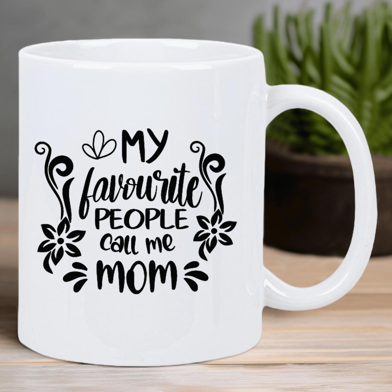 Tailorly White Ceramic 11 oz Mug - My Favourite People Call Me Mom Elegant Script Typography Featuring Floral Accents And Delicate Symmetrical Swirls Mug