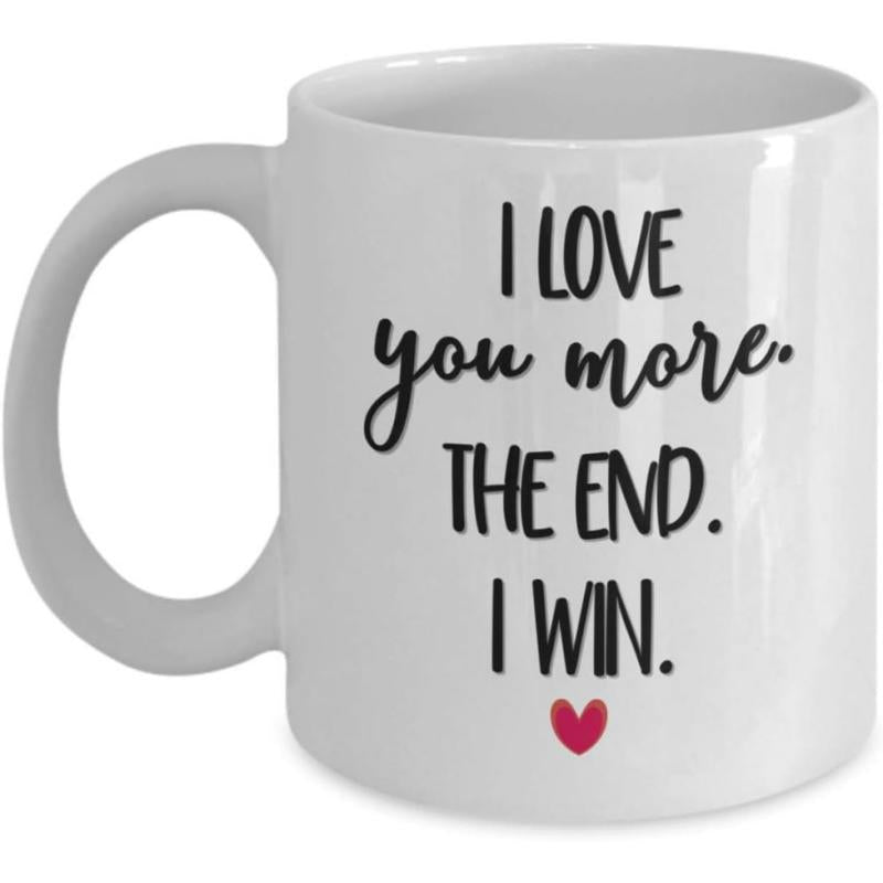 Tailorly White Ceramic 11 oz Mug - I Love You More The End I Win Minimalist White Ceramic With Bold Black Text And Small Red Heart Mug