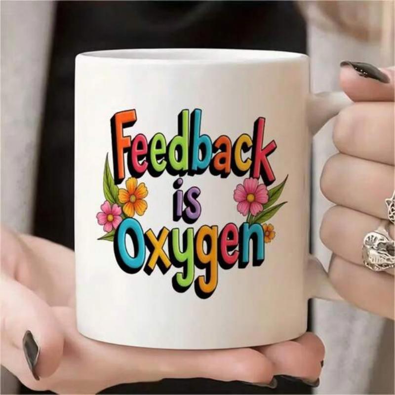 Tailorly White Ceramic 11 oz Mug - Feedback Is Oxygen Colorful Retro Block Letters Decorated With Vibrant Blooming Flowers And Leaves Typography