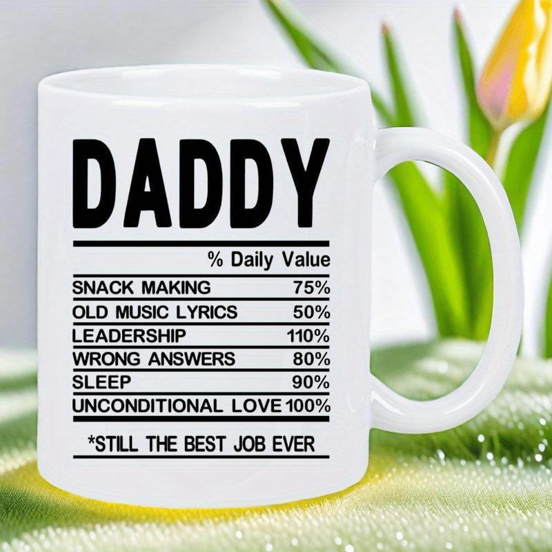 Tailorly White Ceramic 11 oz Mug - Daddy Daily Value Still The Best Job Ever Clean White Ceramic Base Featuring Bold Information Chart Design Mug