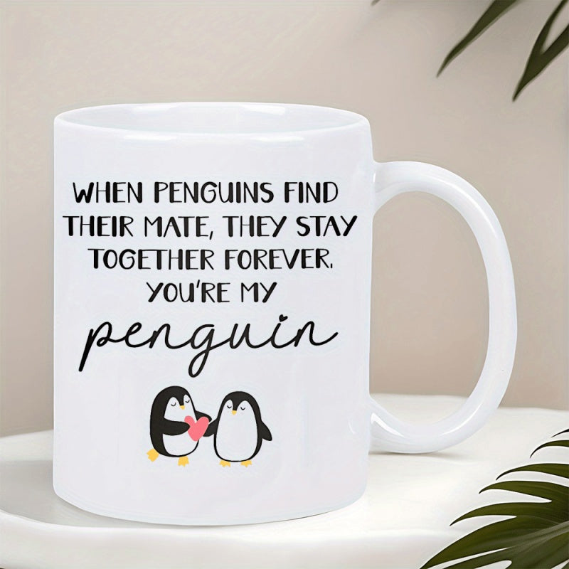 Tailorly White Ceramic 11 oz Mug - When Penguins Find Their Mate They Stay Together Forever Youre My Penguin Two Sweet Little Animals Holding A Pink Heart Penguin