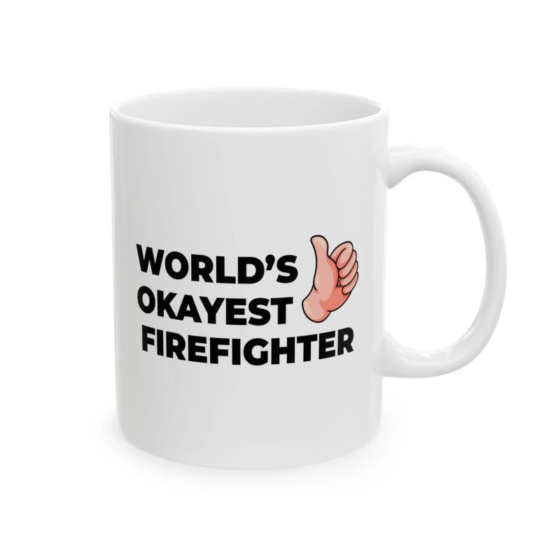 Tailorly White Ceramic 11 oz Mug - Worlds Okayest Firefighter Simple Minimalist Hand Gesture Giving A Thumbs Up Sign Hand