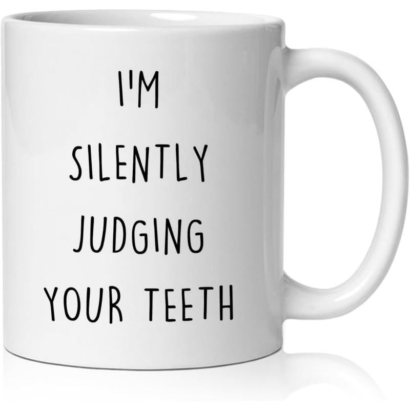 Tailorly White Ceramic 11 oz Mug - Im Silently Judging Your Teeth Minimalist Cylindrical Porcelain Vessel With Simple Black Lettering And Glossy Finish Mug