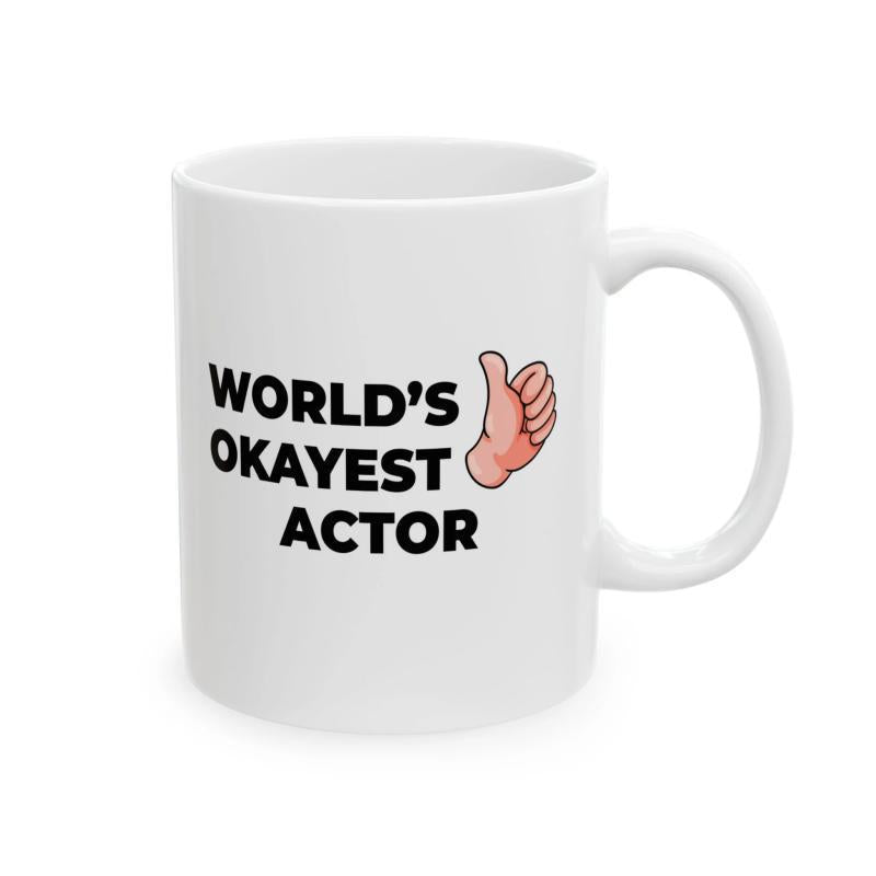Tailorly White Ceramic 11 oz Mug - Worlds Okayest Actor Simple Cartoon Illustration Of A Positive Giving Gesture Hand