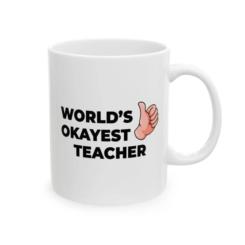 Tailorly White Ceramic 11 oz Mug - Worlds Okayest Teacher Minimalist Simple Cartoon Thumbs Up Sign Showing Positive Encouragement Hand