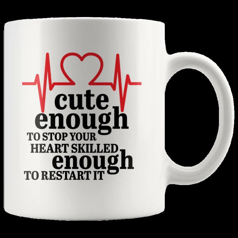 Tailorly White Ceramic 11 oz Mug - Cute Enough To Stop Your Heart Skilled Enough To Restart It Red Heartbeat Pulse Line With Minimalist Heart Medical Graphic Mug