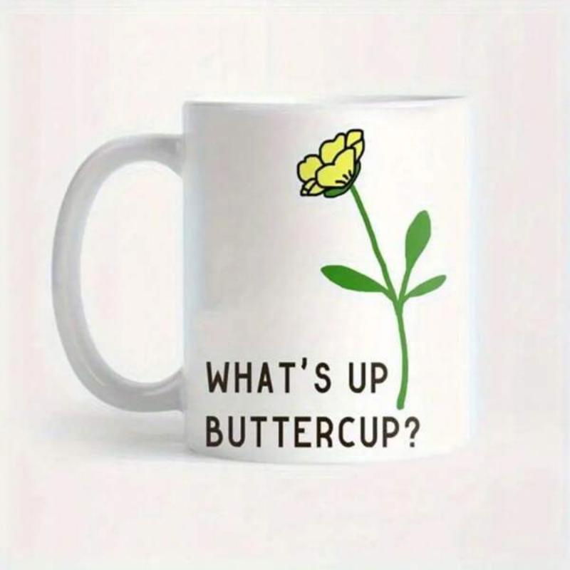 Tailorly White Ceramic 11 oz Mug - Whats Up Buttercup Vibrant Yellow Petals Blooming On Long Green Stem Plant Flower