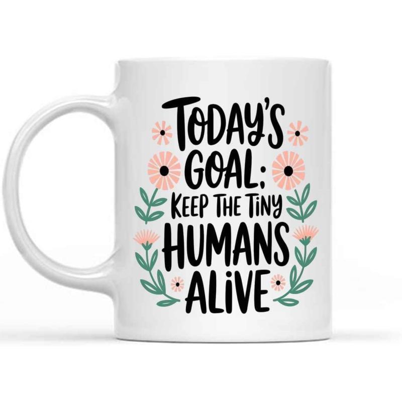 Tailorly White Ceramic 11 oz Mug - Todays Goal Keep The Tiny Humans Alive Delicate Pink Blossoms With Vibrant Green Leaves And Elegant Vines Flowers