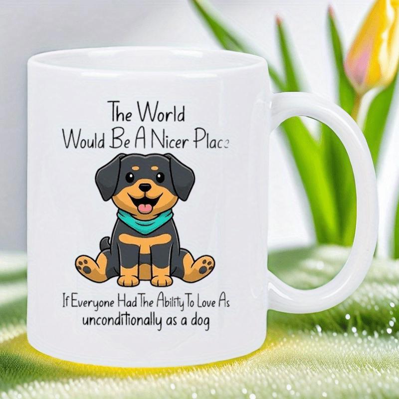Tailorly White Ceramic 11 oz Mug - The World Would Be A Nicer Place If Everyone Had The Ability To Love As Unconditionally As A Dog Adorable Sitting Cartoon Puppy