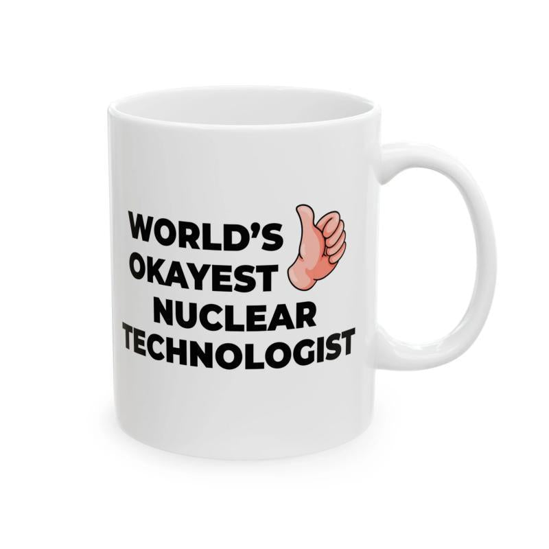 Tailorly White Ceramic 11 oz Mug - Worlds Okayest Nuclear Technologist Simple Hand Drawn Illustration Showing A Positive Thumbs Up Hand