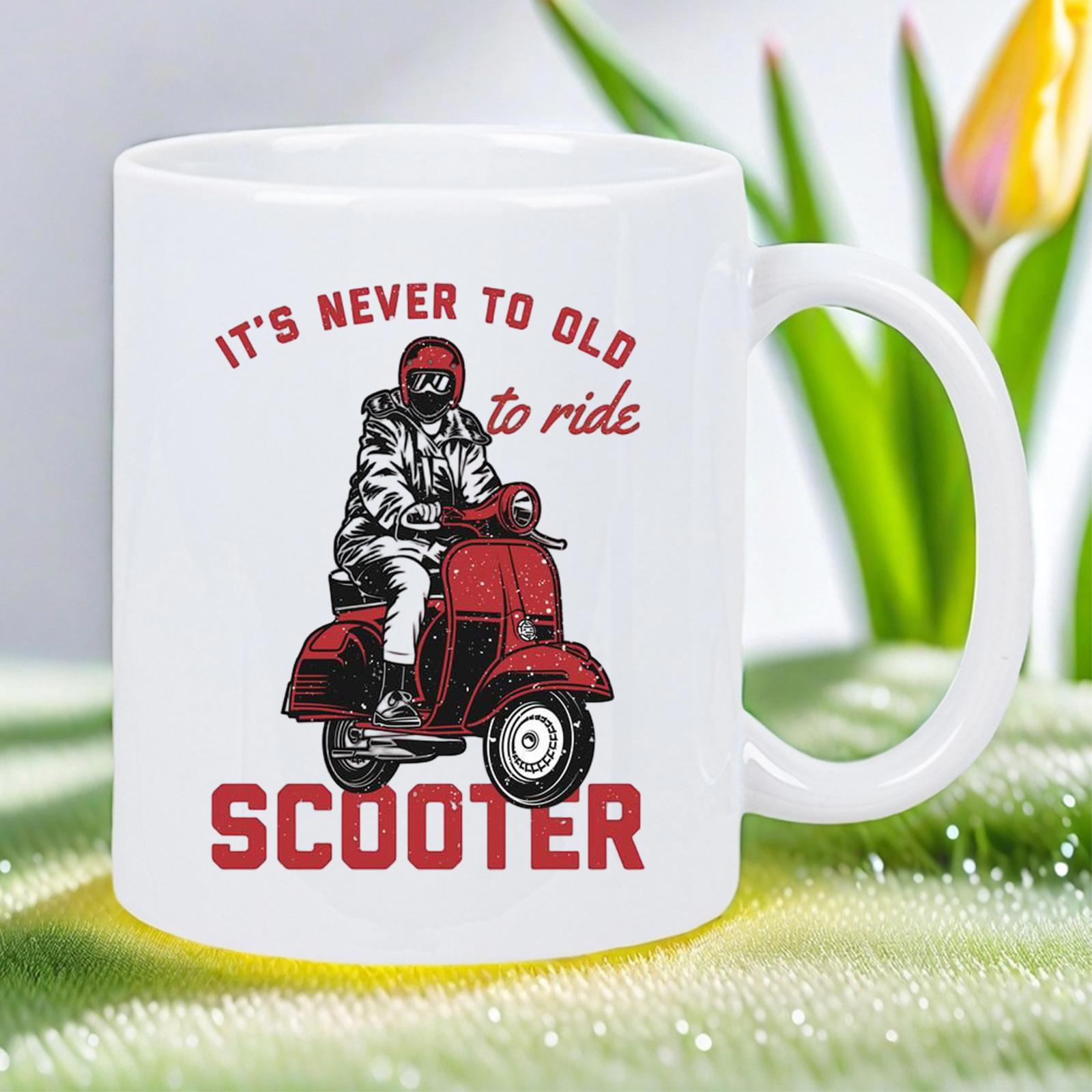 Tailorly White Ceramic 11 oz Mug - Its Never To Old To Ride Scooter Vintage Red Classic Motorized Vehicle Driven By A Stylish Retro Scooter