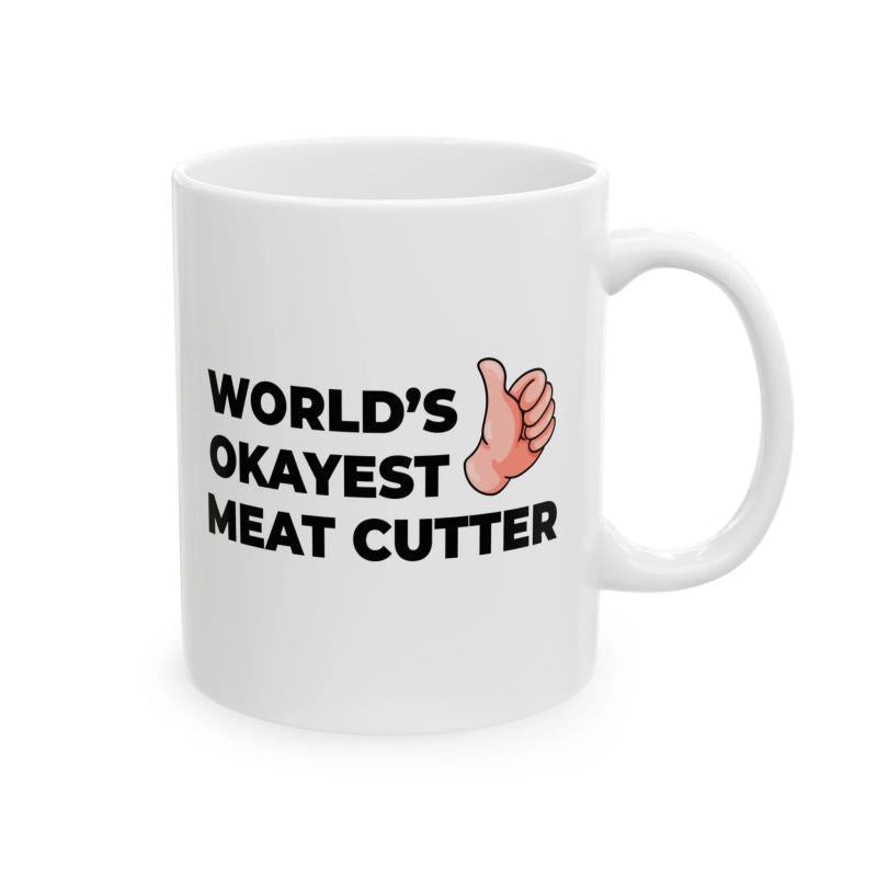 Tailorly White Ceramic 11 oz Mug - World's Okayest Meat Cutter Simple Cartoon Hand Showing Thumbs Up Gesture Mug