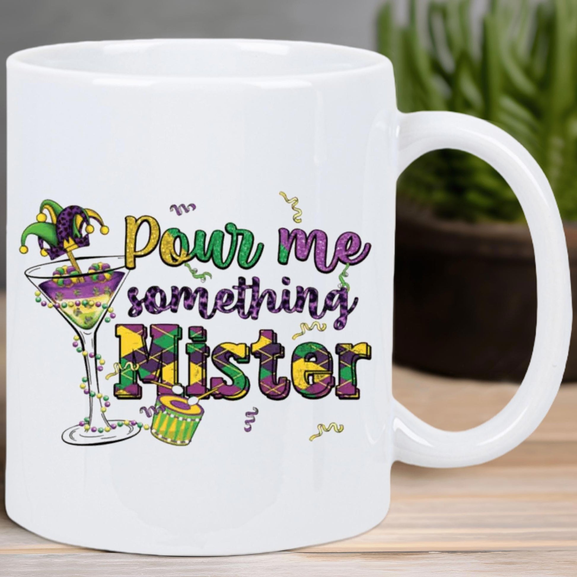 Tailorly White Ceramic 11 oz Mug - Pour Me Something Mister Festive Mardi Gras Decorated With Traditional Jester Hat Martini Glass