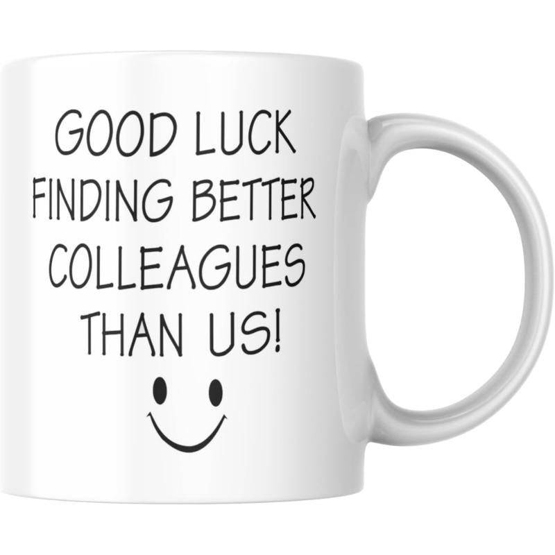 Tailorly White Ceramic 11 oz Mug - Good Luck Finding Better Colleagues Than Us Simple Black Hand Drawn Smiley Face On A Clean Minimalist Ceramic Mug