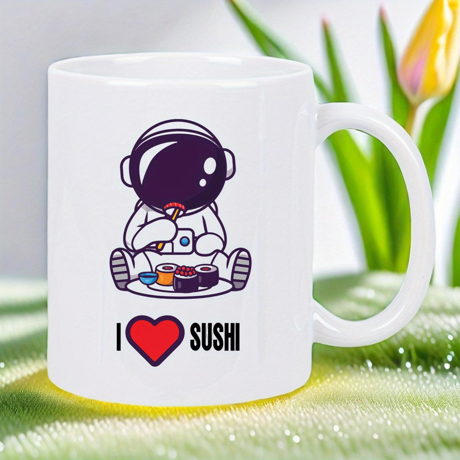Tailorly White Ceramic 11 oz Mug - I Sushi Cute Cartoon Space Explorer Sitting And Enjoying Delicious Plate Of Colorful Sushi Astronaut