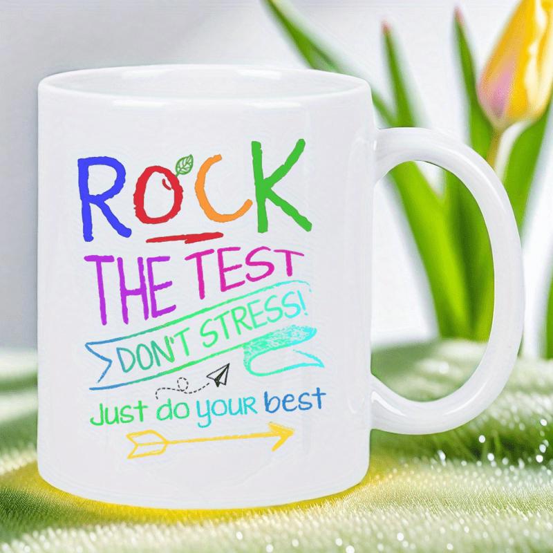 Tailorly White Ceramic 11 oz Mug - Rock The Test Dont Stress Just Do Your Best Handwritten Colorful Inspirational Quote Featuring Artistic Banner And Yellow Arrow