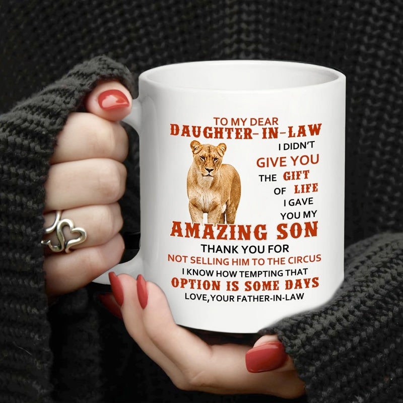 Tailorly White Ceramic 11 oz Mug - To My Dear Daughter In Law Amazing Son Realistic Lioness Sitting Calmly With A Focused Expression Among Text Lioness