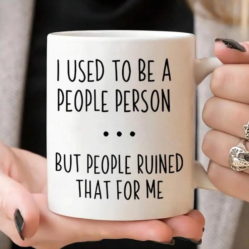 Tailorly White Ceramic 11 oz Mug - I Used To Be A People Person But People Ruined That For Me Minimalist With Bold Black Hand Written Style Typographic Text Mug