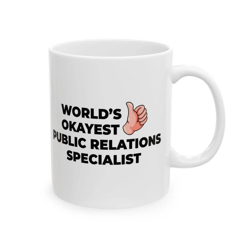 Tailorly White Ceramic 11 oz Mug - Worlds Okayest Public Relations Specialist Minimalist Cartoon Illustration Of A Thumbs Up Hand Gesture Specialist