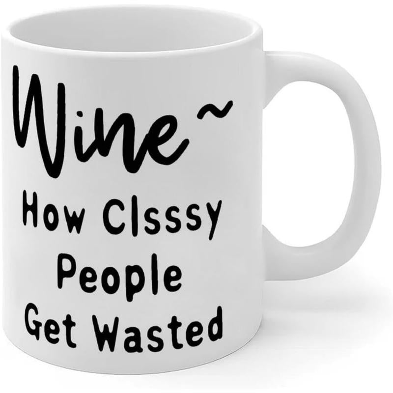 Tailorly White Ceramic 11 oz Mug - Wine How Clsssy People Get Wasted Minimalist Featuring Bold Black Script Typography Mug