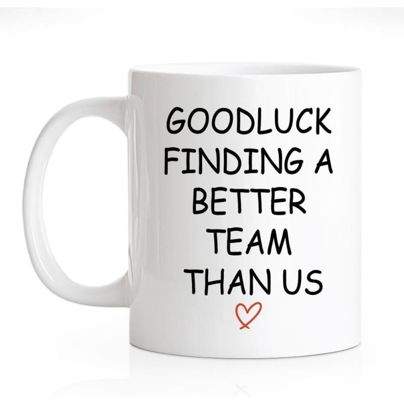 Tailorly White Ceramic 11 oz Mug - Goodluck Finding A Better Team Than Us Sleek Featuring Minimalist Red Heart Outline Mug