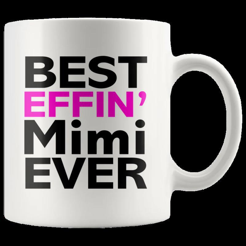 Tailorly White Ceramic 11 oz Mug - Best Effin Mimi Ever Bold Black And Pink Typography Printed On A Smooth