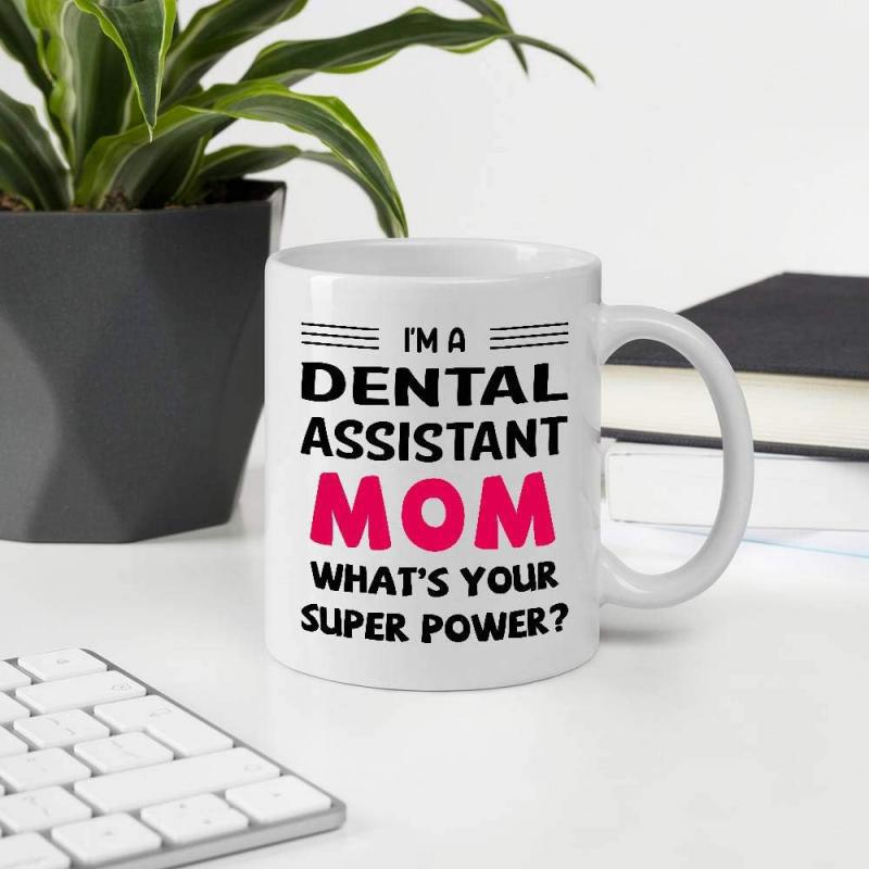 Tailorly White Ceramic 11 oz Mug - Im A Dental Assistant Mom Whats Your Super Power Sleek Featuring Bold Modern Typography And Vibrant Pink Details Mug