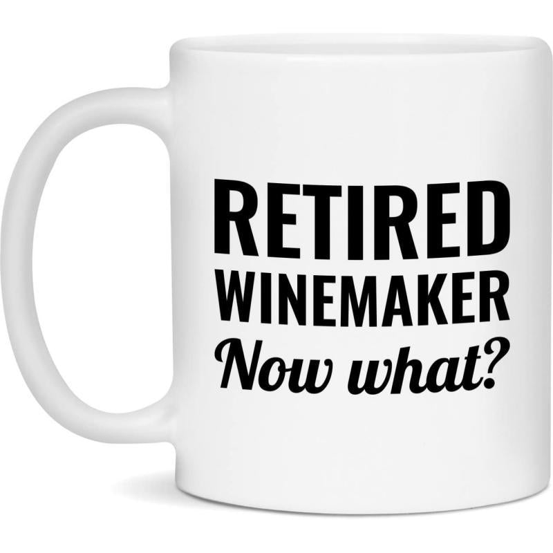 Tailorly White Ceramic 11 oz Mug - Retired Winemaker Now What Simple Minimalist Bold Typography On A Classic Porcelain Ceramic Kitchen Mug
