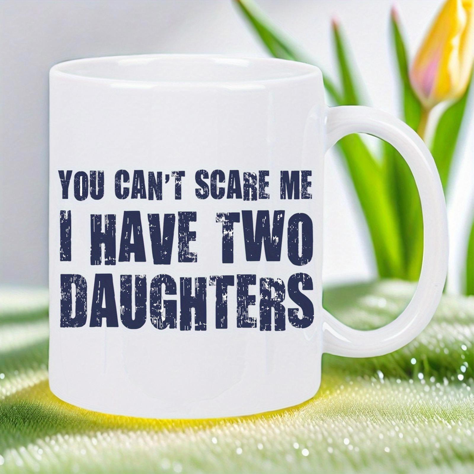 Tailorly White Ceramic 11 oz Mug - You Can't Scare Me I Have Two Daughters Minimalist White Ceramic Vessel Resting Upon Vibrant Green Lush Grassy Surface Mug