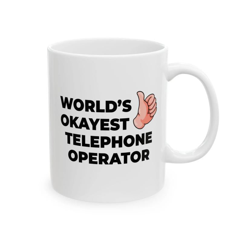 Tailorly White Ceramic 11 oz Mug - Worlds Okayest Telephone Operator Simple Cartoon Gesture Showing A Positive Thumbs Up Hand