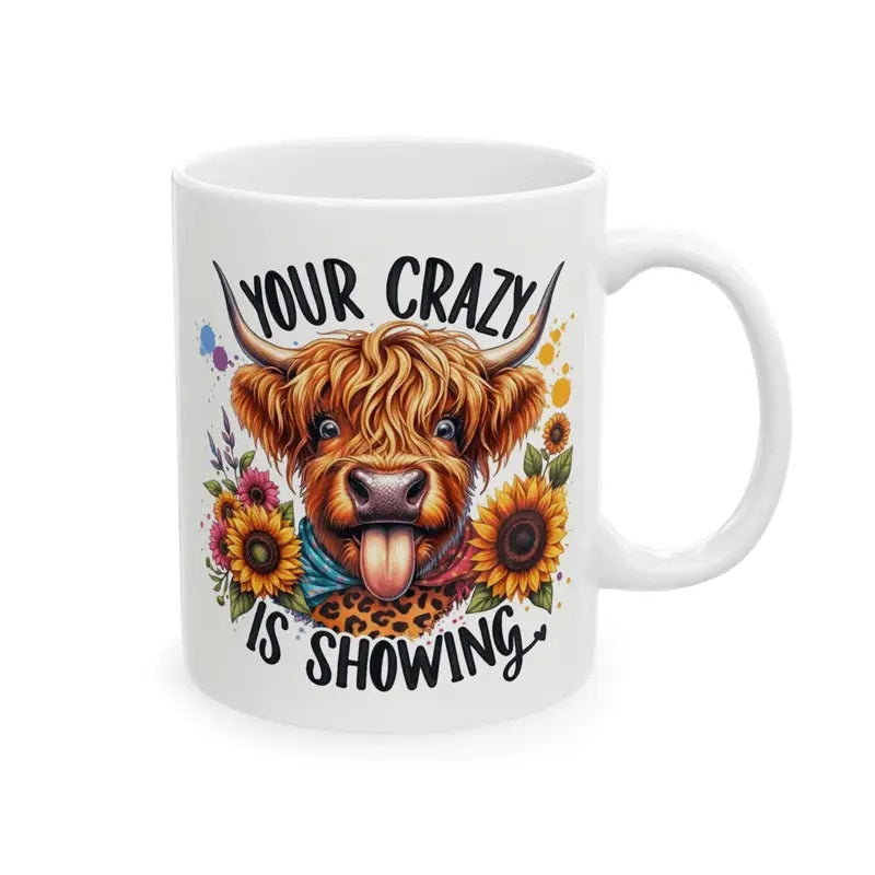 Tailorly White Ceramic 11 oz Mug - Your Crazy Is Showing Shaggy Highland Cow With Sunflowers And Cheetah Print Bandana Cow