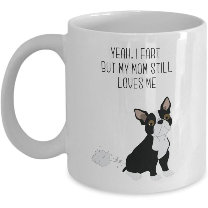 Tailorly White Ceramic 11 oz Mug - Yeah I Fart But My Mom Still Loves Me Sitting Black And White French Bulldog With Tiny Gas Cloud Puff Dog