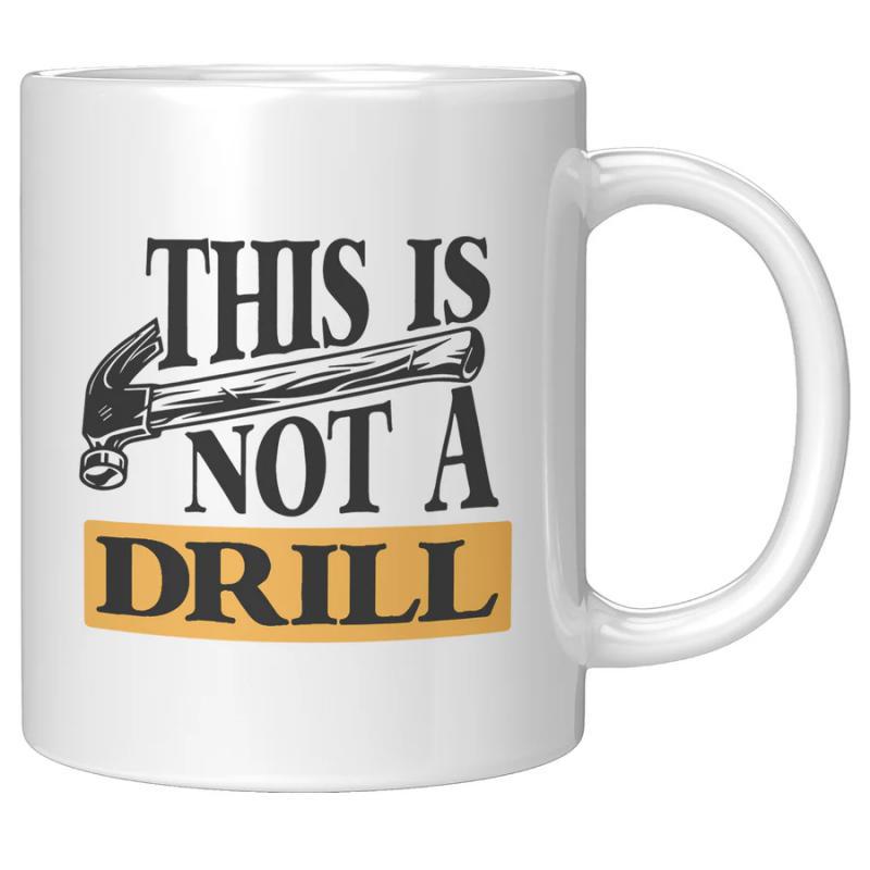 Tailorly White Ceramic 11 oz Mug - This Is Not A Drill Vintage Style Hand Drawn Tool Illustration Featuring A Sturdy Metal Hammer