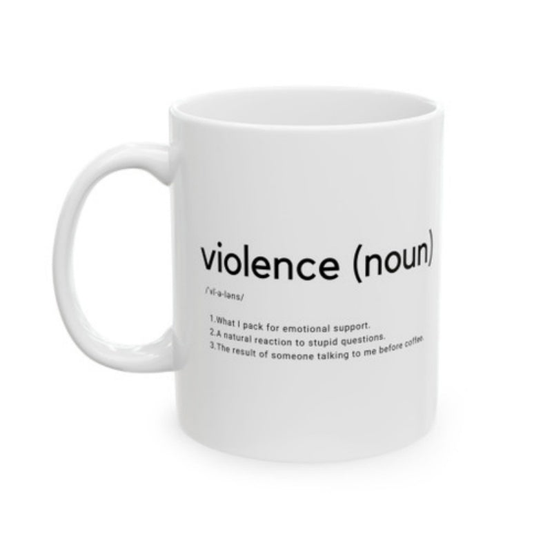 Tailorly White Ceramic 11 oz Mug - Violence Noun Dictionary Style Layout Featuring Minimalist Bold Black Text On Mug