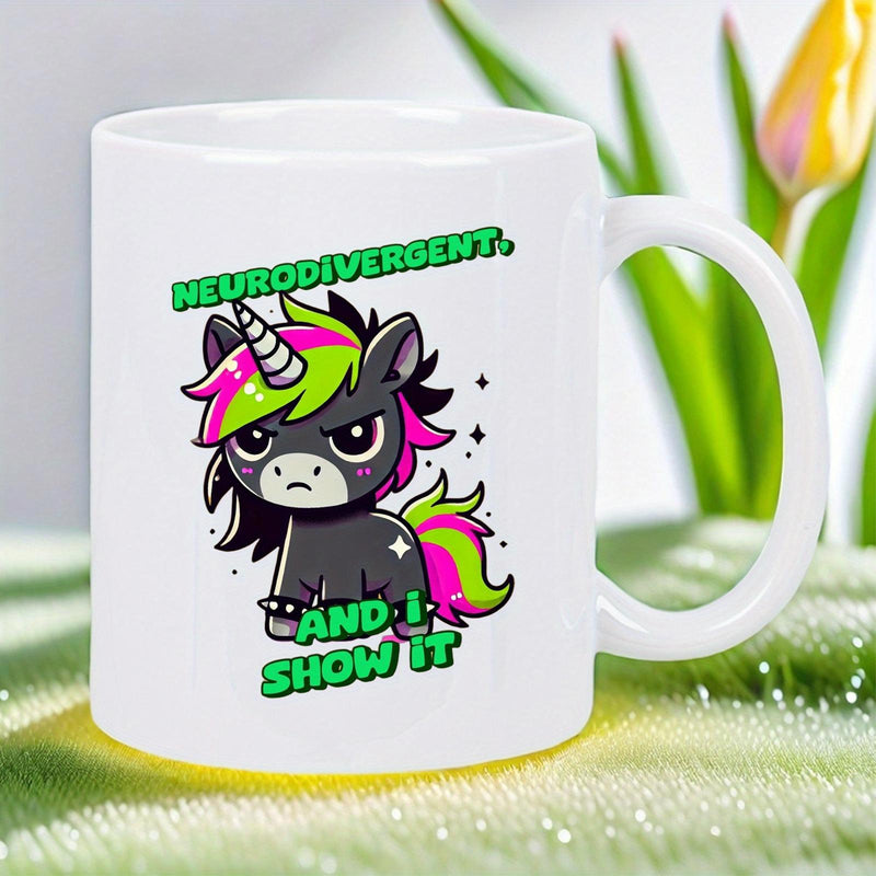 Tailorly White Ceramic 11 oz Mug - Neurodivergent And I Show It Grumpy Dark Style With Neon Colorful Mane Standing On White Surface Unicorn