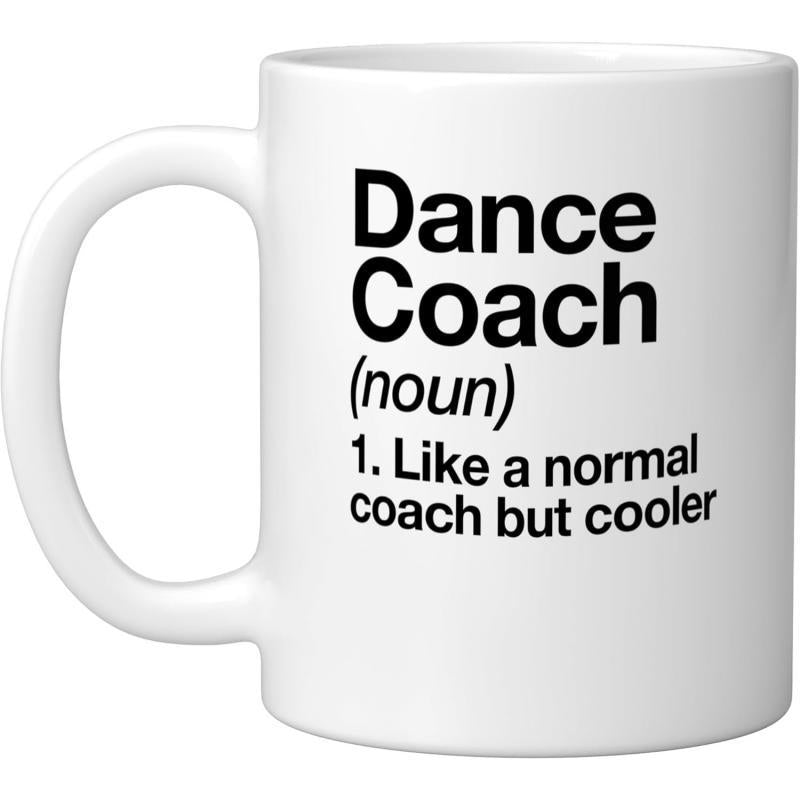 Tailorly White Ceramic 11 oz Mug - Dance Coach Simple With Clean Black Bold Minimalist Lettering Mug