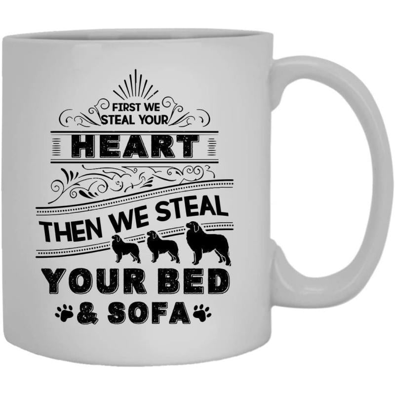Tailorly White Ceramic 11 oz Mug - First We Steal Your Heart Then We Steal Your Bed Sofa Three Faithful Silhouettes Standing Boldly Beside Small Paw Prints