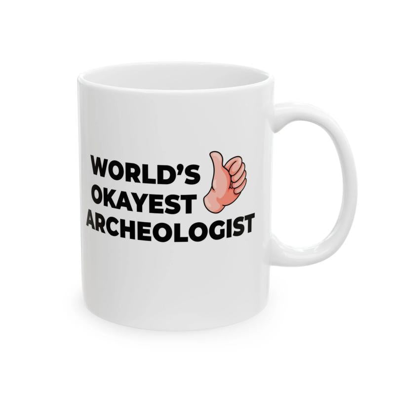 Tailorly White Ceramic 11 oz Mug - Worlds Okayest Archeologist Simple Cartoon Illustration Of A Raised Thumb Giving A Friendly Gesture Hand