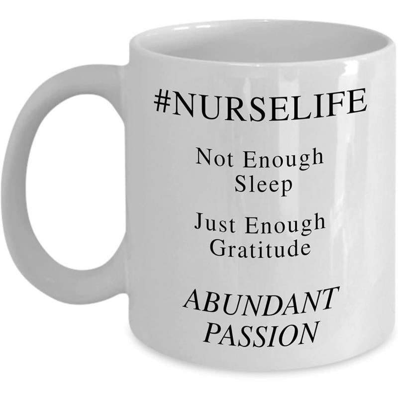 Tailorly White Ceramic 11 oz Mug - Nurselife Not Enough Sleep Just Enough Gratitude Abundant Passion Minimalist Black Text On Pristine Smooth White Ceramic