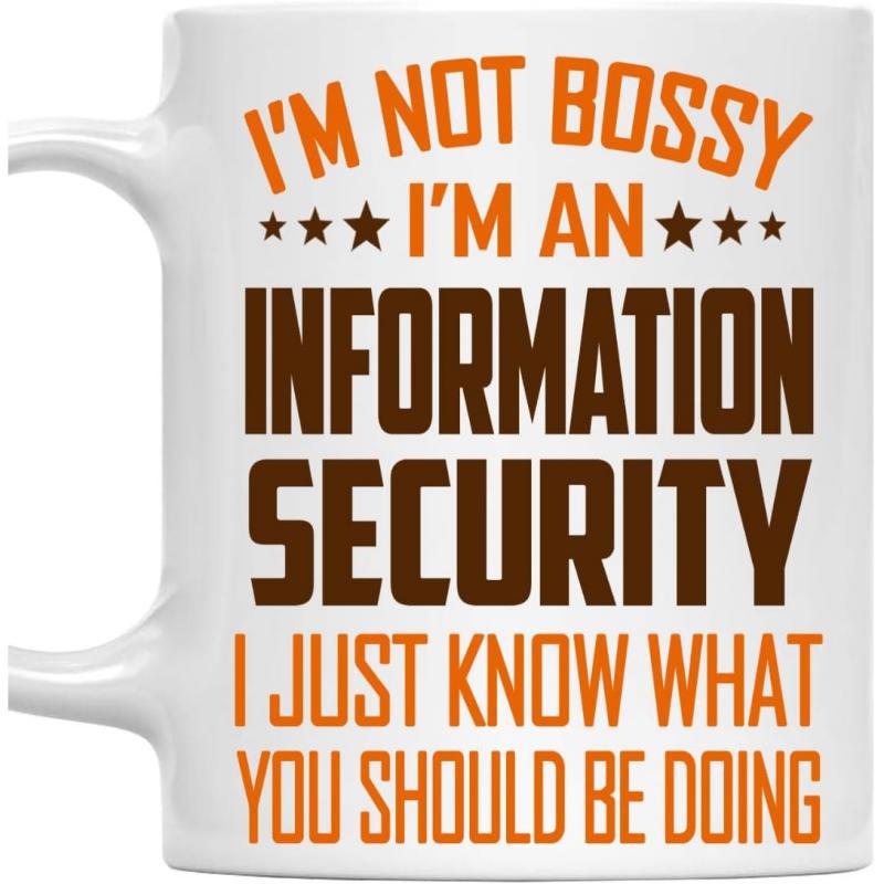 Tailorly White Ceramic 11 oz Mug - Im Not Bossy Im An Information Security I Just Know What You Should Be Doing Clean With Bold Orange And Brown Text Mug
