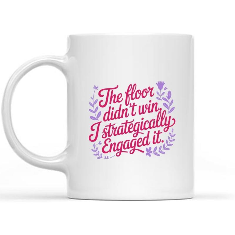 Tailorly White Ceramic 11 oz Mug - The Floor Didnt Win I Strategically Engaged It Purple Leaves And Pink Floral Accents Surrounding The Witty Lettering Mug