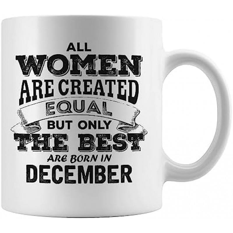 Tailorly White Ceramic 11 oz Mug - All Women Are Created Equal But Only The Best Are Born In December Bold Black Typography With Classic Ribbon Elements On Smooth