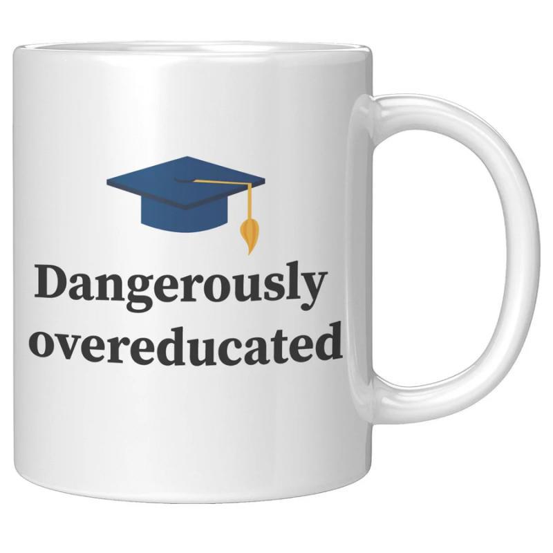Tailorly White Ceramic 11 oz Mug - Dangerously Overeducated Classic Blue Graduation Mortarboard Featuring A Golden Tassel Symbolizing Success Cap