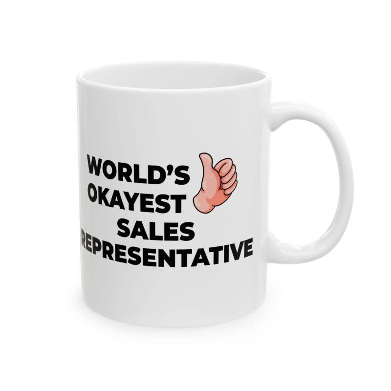 Tailorly White Ceramic 11 oz Mug - Worlds Okayest Sales Representative Funny Cartoon Thumbs Up Illustration For Professional Sales Representative
