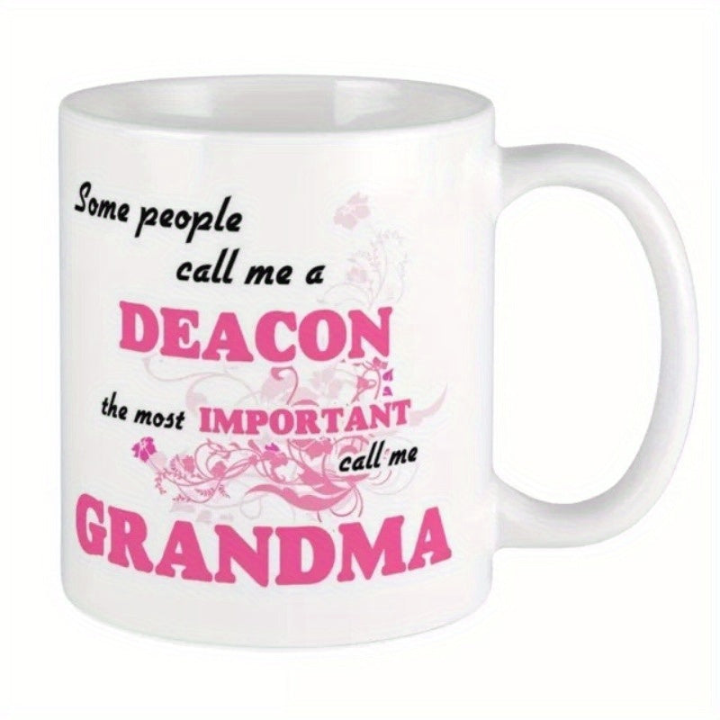 Tailorly White Ceramic 11 oz Mug - Some People Call Me A Deacon The Most Important Call Me Grandma Pink Floral Swirls Blending With Decorative Script And Bold